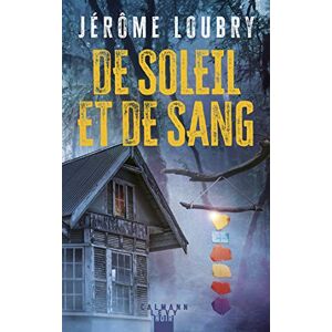 Loubry, Jérôme De soleil et de sang Loubry, Jérôme De soleil et de sang