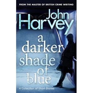 Harvey, John A Darker Shade of Blue Harvey, John A Darker Shade of Blue