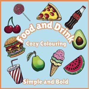 Stott, H Food and Drink cozy colouring Stott, H Food and Drink cozy colouring