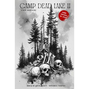 Tierney, Mitchell CAMP DEAD LAKE II: A NEW MASSACRE Tierney, Mitchell CAMP DEAD LAKE II: A NEW MASSACRE