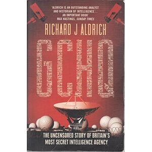 Aldrich, Richard GCHQ: The Uncensored Story of Britain's Most Secret Intelligence Agency Aldrich, Richard GCHQ: The Uncensored Story of Britain's Most Secret Intelligence Agency