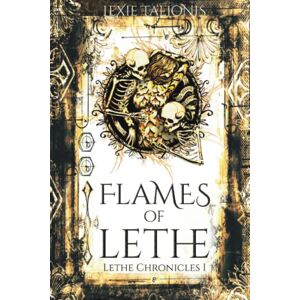 Talionis, Lexie Flames of Lethe: Lethe Chronicles I: 1 Talionis, Lexie Flames of Lethe: Lethe Chronicles I: 1