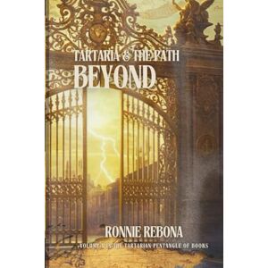 Rebona, Ronnie Tartaria and the Path Beyond: 5 (The Tartarian Empire Series) Rebona, Ronnie Tartaria and the Path Beyond: 5 (The Tartarian Empire Series)