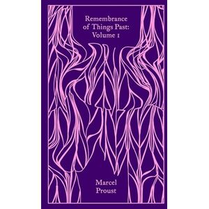 Proust, Marcel Remembrance of Things Past: Volume 1 (Penguin Clothbound Classics) Proust, Marcel Remembrance of Things Past: Volume 1 (Penguin Clothbound Classics)