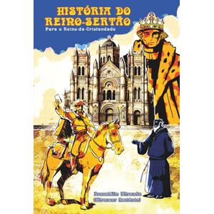 Miranda, Franciélio Miranda Batista História do Reino-Sertão: Para o Reino-da-Cristandade Miranda, Franciélio Miranda Batista História do Reino-Sertão: Para o Reino-da-Cristandade