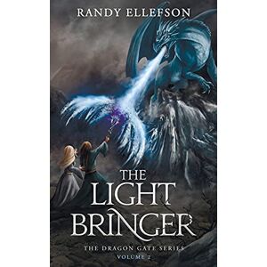 Ellefson, Randy The Light Bringer: An Epic Fantasy Adventure Novel (The Dragon Gate Series) Ellefson, Randy The Light Bringer: An Epic Fantasy Adventure Novel (The Dragon Gate Series)