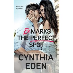 Eden, Cynthia Ex Marks The Perfect Spot (Wilde Ways) Eden, Cynthia Ex Marks The Perfect Spot (Wilde Ways)