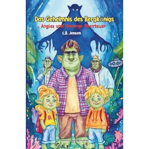 Jensen Das Geheimnis des Bergkönigs: Angies und Sammys Abenteuer (Die Dovre-Chroniken) Jensen Das Geheimnis des Bergkönigs: Angies und Sammys Abenteuer (Die Dovre-Chroniken)