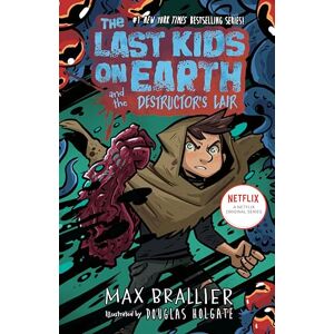 Brallier, Max The Last Kids on Earth and the Destructor's Lair Brallier, Max The Last Kids on Earth and the Destructor's Lair