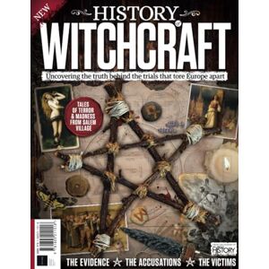 Future Publishing Ltd All About History Book of Witchcraft: Uncovering the Truth Behind the Trials that Tore Europe Apart Future Publishing Ltd All About History Book of Witchcraft: Uncovering the Truth Behind the Trials that Tore Europe Apart