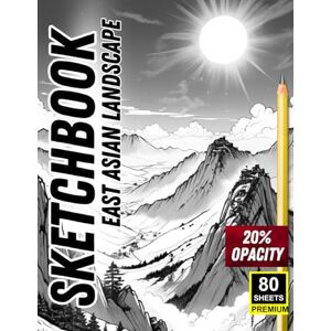 Khajeb, Mr Kamal Sketchbook: East Asian Landscape – Trace & Master Traditional Scenery Art: Premium 80-Sheet Sketchbook 20% Opacity Scenic Ink-Style Mountains, ... Great for Artists, Designers & Art Students Khajeb, Mr Kamal Sketchbook: East Asian Landscape – Trace & Master Traditional Scenery Art: Premium 80-Sheet Sketchbook 20% Opacity Scenic Ink-Style Mountains, ... Great for Artists, Designers & Art Students