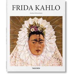 Kettenmann, Andrea Frida Kahlo: Souffrance et passion (Basic Art) Kettenmann, Andrea Frida Kahlo: Souffrance et passion (Basic Art)