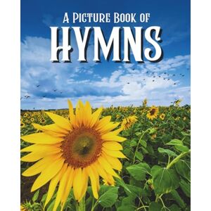 Books, Gentle Light A Picture Book of Hymns for Seniors with Alzheimer’s and Dementia: 50 Familiar Hymn Lyrics and Soothing Nature Images to Inspire Calm, Faith, and Comfort for Those Living with Memory Loss. Books, Gentle Light A Picture Book of Hymns for Seniors with Alzheimer’s and Dementia: 50 Familiar Hymn Lyrics and Soothing Nature Images to Inspire Calm, Faith, and Comfort for Those Living with Memory Loss.
