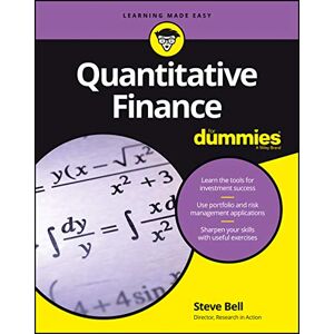 Steve Bell DPhil Quantitative Finance For Dummies Steve Bell DPhil Quantitative Finance For Dummies