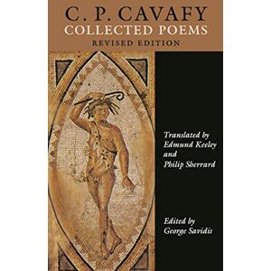Cavafy, C. P. C. P. Cavafy: Collected Poems. Revised Edition: 37 (Lockert Library of Poetry in Translation) Cavafy, C. P. C. P. Cavafy: Collected Poems. Revised Edition: 37 (Lockert Library of Poetry in Translation)