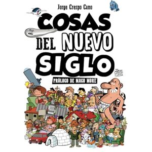 Crespo Cano, Jorge Cosas del nuevo siglo Crespo Cano, Jorge Cosas del nuevo siglo