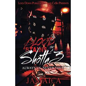 Jamaica Blood Stains of a Shotta 3: Always Us, Never Them Jamaica Blood Stains of a Shotta 3: Always Us, Never Them