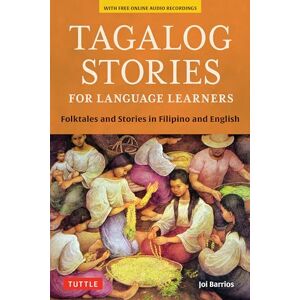 Joi Barrios Tagalog Stories for Language Learners: Folktales and Stories in Filipino and English (Free Online Audio) Joi Barrios Tagalog Stories for Language Learners: Folktales and Stories in Filipino and English (Free Online Audio)