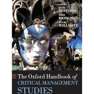 The Oxford Handbook of Critical Management Studies (Oxford Handbooks) The Oxford Handbook of Critical Management Studies (Oxford Handbooks)