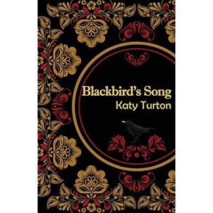 Turton, Katy Blackbird's Song: A story of the Russian Revolution Turton, Katy Blackbird's Song: A story of the Russian Revolution