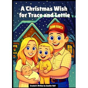 Huff, Jennifer A Christmas Wish for Trace and Lettie Huff, Jennifer A Christmas Wish for Trace and Lettie