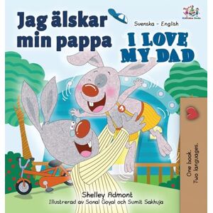 Admont, Shelley I Love My Dad (Swedish English Bilingual children's book) (Swedish English Bilingual Collection) Admont, Shelley I Love My Dad (Swedish English Bilingual children's book) (Swedish English Bilingual Collection)