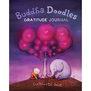 Hahn, Molly Buddha Doodles Gratitude Journal: Cultivate Love Hahn, Molly Buddha Doodles Gratitude Journal: Cultivate Love