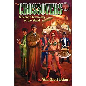 Scott Crossovers: A Secret Chronology of the World (Volume 1) Scott Crossovers: A Secret Chronology of the World (Volume 1)