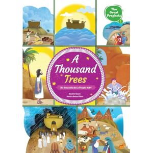 Nasiri, Muslim A Thousand Trees: The Remarkable Story of Prophet Nuh (a): The Remarkable Story of Prophet Nuh (a): The Remarkable Story of Prophet Nuh (a) Nasiri, Muslim A Thousand Trees: The Remarkable Story of Prophet Nuh (a): The Remarkable Story of Prophet Nuh (a): The Remarkable Story of Prophet Nuh (a)