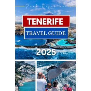 Mills, Jimmie TENERIFE TRAVEL GUIDE 2025: Your Comprehensive Updated Manual To the Land of Canary Island: Explore the Natural Beauty, Vibrant Culture, Must See ... Gems of Tenerife (Pathfinder's Companion) Mills, Jimmie TENERIFE TRAVEL GUIDE 2025: Your Comprehensive Updated Manual To the Land of Canary Island: Explore the Natural Beauty, Vibrant Culture, Must See ... Gems of Tenerife (Pathfinder's Companion)