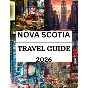 D. Press, Solomon Nova Scotia Travel Guide 2026: Discover Coastal Beauty, Hidden Gems, and Local Secrets Everything You Need to Know Before Starting the Journey. (The Ultimate Travel Guide Series) D. Press, Solomon Nova Scotia Travel Guide 2026: Discover Coastal Beauty, Hidden Gems, and Local Secrets Everything You Need to Know Before Starting the Journey. (The Ultimate Travel Guide Series)