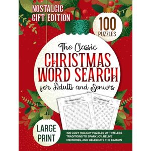 Seto, Diana The Classic Christmas Word Search for Adults and Seniors: 100 Cozy Holiday Puzzles of Timeless Traditions to Spark Joy, Relive Memories, and Celebrate the Season (Nostalgic Gifts) Seto, Diana The Classic Christmas Word Search for Adults and Seniors: 100 Cozy Holiday Puzzles of Timeless Traditions to Spark Joy, Relive Memories, and Celebrate the Season (Nostalgic Gifts)