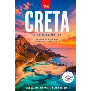 Melathakis, Giorgos CRETA – La Guida Definitiva: Il Viaggio nell'Isola tra Mar Egeo e Mar Libico La guida turistica per esplorare Chania, Cnosso e le meraviglie delle ... cretesi. Edizione aggiornata + EBOOK Incluso Melathakis, Giorgos CRETA – La Guida Definitiva: Il Viaggio nell'Isola tra Mar Egeo e Mar Libico La guida turistica per esplorare Chania, Cnosso e le meraviglie delle ... cretesi. Edizione aggiornata + EBOOK Incluso