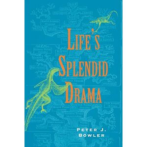 Bowler, Peter J. Life's Splendid Drama: Evolutionary Biology and the Reconstruction of Life's Ancestry, 1860-1940 (Science and Its Conceptual Foundations series) Bowler, Peter J. Life's Splendid Drama: Evolutionary Biology and the Reconstruction of Life's Ancestry, 1860-1940 (Science and Its Conceptual Foundations series)