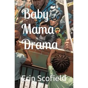 Scofield, Erin Baby Mama Drama Scofield, Erin Baby Mama Drama