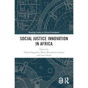 Social Justice Innovation in Africa (Routledge Studies in African Development) Social Justice Innovation in Africa (Routledge Studies in African Development)
