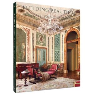 Clive Aslet Building Beautiful: Classical Houses by John Simpson Clive Aslet Building Beautiful: Classical Houses by John Simpson