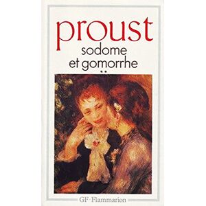 Proust, Marcel Sodome et Gomorrhe (Volume 2) (Garnier-Flammarion): Tome 2 Proust, Marcel Sodome et Gomorrhe (Volume 2) (Garnier-Flammarion): Tome 2