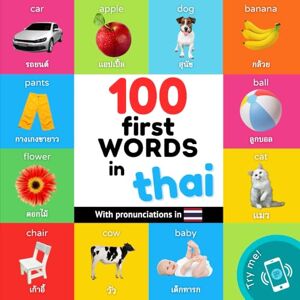 YukiSmart 100 first words in thai: Bilingual picture book for kids: english / thai with pronunciations (Learn Thai) YukiSmart 100 first words in thai: Bilingual picture book for kids: english / thai with pronunciations (Learn Thai)