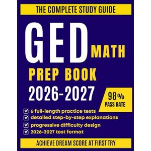 ROWLAND, TESSA GED Math Prep Book 2026-2027: Comprehensive Strategies, Step-by-Step Review, and 6 Full-Length Practice Tests ROWLAND, TESSA GED Math Prep Book 2026-2027: Comprehensive Strategies, Step-by-Step Review, and 6 Full-Length Practice Tests