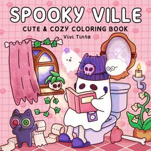 Tinta, Vivi Spooky Ville: Cute & Cozy Coloring Book for Adults and Teens Featuring Hygge Moments for Relaxation Tinta, Vivi Spooky Ville: Cute & Cozy Coloring Book for Adults and Teens Featuring Hygge Moments for Relaxation