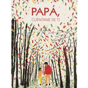Machuca García, Rocío Papá, Cuéntame de ti: 100 preguntas para descubrir y conservar recuerdos de la vida de tu padre Ideas para regalar a papa (Recuerdos de familia) Machuca García, Rocío Papá, Cuéntame de ti: 100 preguntas para descubrir y conservar recuerdos de la vida de tu padre Ideas para regalar a papa (Recuerdos de familia)