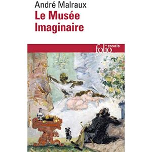 Malraux, Andre Musee Imaginaire: A32948 (Folio Essais) Malraux, Andre Musee Imaginaire: A32948 (Folio Essais)