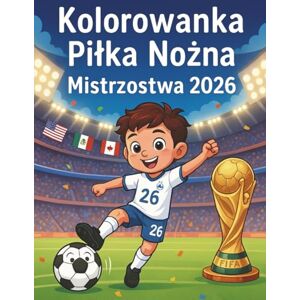 Jedlina, Wies Kolorowanka Piłka Nożna – Mistrzostwa 2026: Piłkarska przygoda dla małych fanów sportu” Jedlina, Wies Kolorowanka Piłka Nożna – Mistrzostwa 2026: Piłkarska przygoda dla małych fanów sportu”