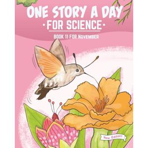 Cybanski, Kara One Story a Day for Science: Book 11 for November (New Edition) (One Story a Day for Science New Edition) Cybanski, Kara One Story a Day for Science: Book 11 for November (New Edition) (One Story a Day for Science New Edition)