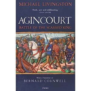 Livingston, Dr Michael Agincourt: Battle of the Scarred King Livingston, Dr Michael Agincourt: Battle of the Scarred King