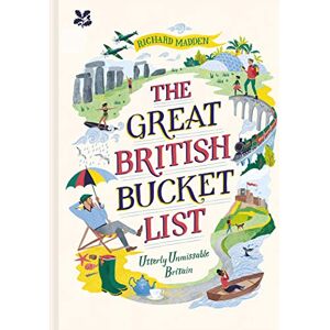 Madden, Richard The Great British Bucket List: Utterly Unmissable Britain Madden, Richard The Great British Bucket List: Utterly Unmissable Britain