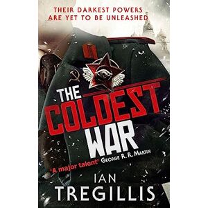 Tregillis, Ian The Coldest War: British warlocks and German superhuman soldiers collide in this chilling novel of an alternate 20th century (Milkweed Triptych) Tregillis, Ian The Coldest War: British warlocks and German superhuman soldiers collide in this chilling novel of an alternate 20th century (Milkweed Triptych)