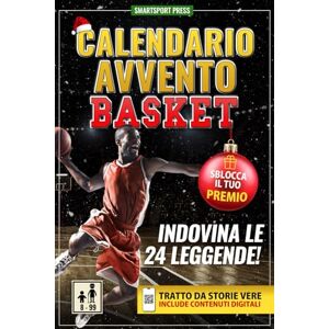 SmartSport Press Calendario Avvento Basket: Il Gioco delle 24 Leggende. Ogni Giorno Leggi una Storia Epica, Scansiona il QR, Indovina il Campione e Colleziona Figurine Digitali Uniche. Per Adulti e Ragazzi (Libro+App) SmartSport Press Calendario Avvento Basket: Il Gioco delle 24 Leggende. Ogni Giorno Leggi una Storia Epica, Scansiona il QR, Indovina il Campione e Colleziona Figurine Digitali Uniche. Per Adulti e Ragazzi (Libro+App)