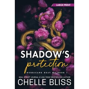 Bliss, Chelle Shadow's Protection: Large Print: 1 (Hurricane Heat MC) Bliss, Chelle Shadow's Protection: Large Print: 1 (Hurricane Heat MC)